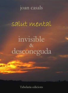 salut mental invisible & desconeguda-joan casals arumi-9788493561741