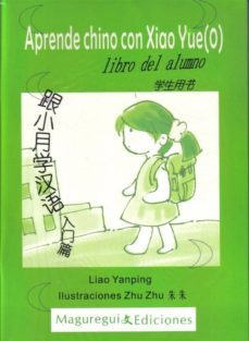 aprende chino con xiao yue (0) alumno-liao yanping-9788493571641