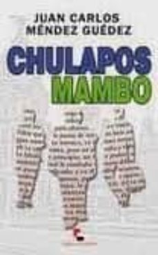 chulapos mambo-juan carlos mendez guedez-jose luis cabouli-9788493889241