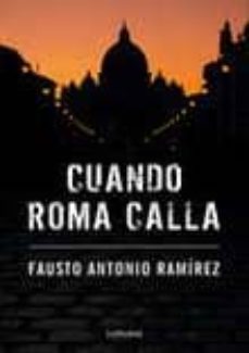 cuando roma calla-fausto antonio ramirez-9788493921941