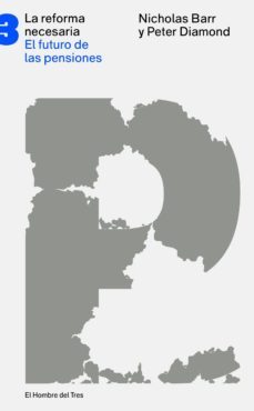 la reforma necesaria: el futuro de las pensiones-nicholas barr-peter diamond-9788494016141