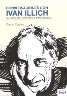 conversaciones con ivan illich-david cayley-9788494020841