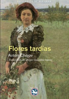 flores tardias-anton pavlovich chejov-9788494040641