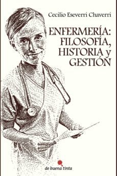 enfermeria: filosofia, historia y gestion (ebook)-cecilio eseverri chaverri-9788494046841