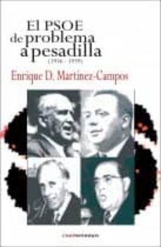 el psoe: de problema a pesadilla (1936-1939)-9788494073441