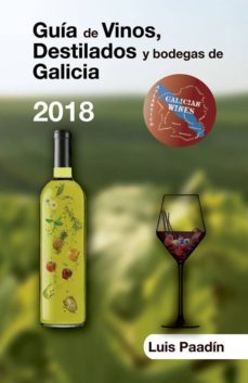 guia de vinos, destilados y bodegas de galicia 2018-luis paadin-9788494083341