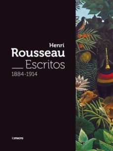 henri rousseau: escritos 1884-1914-henri rousseau-9788494134241