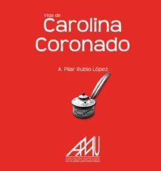 vida de carolina coronado-a. pilar rubio lopez-9788494194641