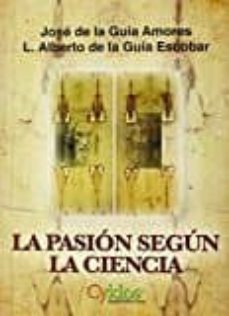 la pasion segun la ciencia-9788494305641