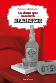 la dona que somiava mariatxis-assumpta mercader-9788494484841