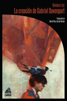 la creacion de gabriel davenport-beverley lee-9788494668241