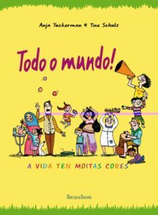 todo o mundo!: a vida ten moitas cores-9788494702341
