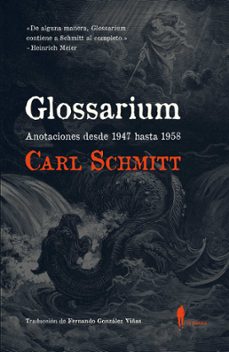 glossarium: anotaciones desde 1947 hasta 1958-carl schmitt-9788494811241