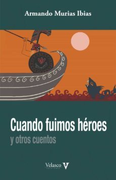 cuando fuimos heroes-9788494849541