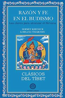 razon y fe en el budismo-sermey khensur lobsang tharchin-9788495094841