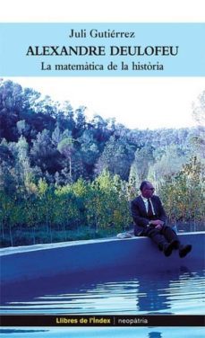 alexandre deulofeu: la matematica de la historia-9788495317841