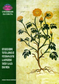 estudios sobre textos latinos de fitoterapia entre la antiguedad tardia y la alta edad media-9788495322241
