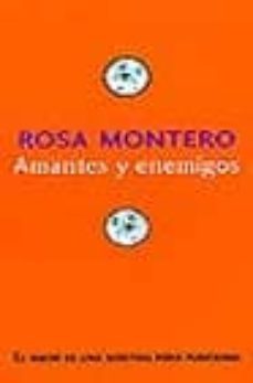 amantes y enemigos-rosa montero-9788495501141