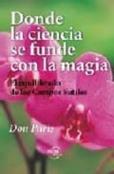 donde la ciencia se funde con la magia-don paris-9788495590541