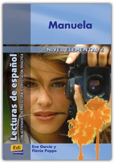 manuela (nivel elemental ii) (lecturas de español con actividades de prelectura y explotacion didactica nº16)-eva garcia-flavia puppo-9788495986641