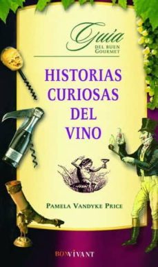 historias curiosas del vino (guia del buen gourmet)-pamela vandyke price-9788496054141