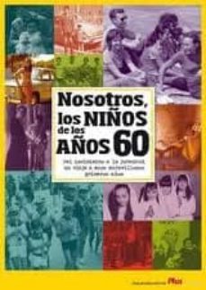 nosotros niños de los años 60-9788496091641