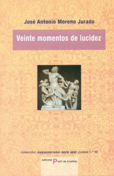veinte momentos de lucidez-jose a. moreno-9788496508941