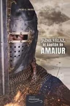 jaime velaz, el capitan de amaiur-peio monteano sorbet-9788496513341