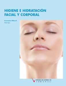 higiene e hidratacion facial y corporal (ciclo formativo de grado medio)-9788496699441