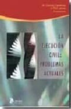 ejecucion civil: problemas actuales-9788496758841