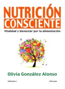 nutricion consciente-olivia gonzalez alonso-9788496851641