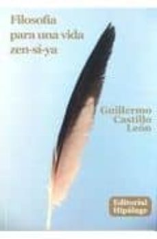 filosofia para una vida zen-si-ya-guillermo castillo leon-9788496919341
