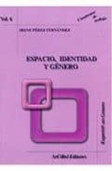 espacio, identidad y genero-irene perez fernandez-9788496980341
