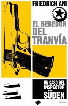 el bebedor del tranvia: un caso del inspector suden-friedrich ani-9788496981041