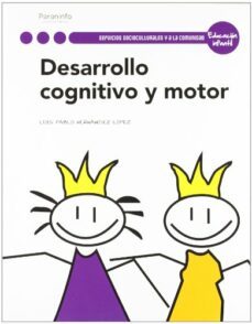 desarrollo cognitivo y motor-luis pablo hernandez lopez-9788497328241