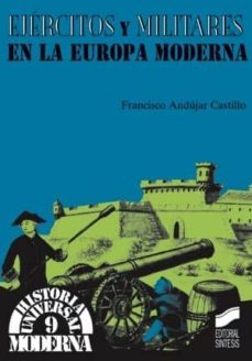ejercitos y militares en la europa moderna (ebook)-francisco andujar castillo-9788497568241