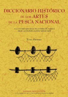 diccionario historico de los artes de la pesca nacional (tomo 4)-antonio sañez reguart-9788497616041