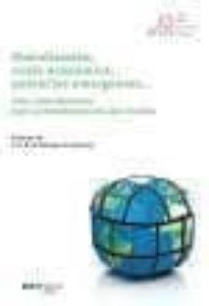 globalizacion, crisis economica, potencias emergentes: diez años decisivos para la transformacion del mundo-9788497689441