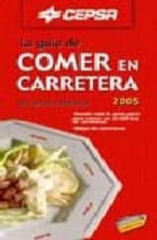 la guia de comer en carretera 2005-9788497762441