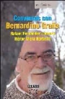 conversas con bernardino graña-rafael fernandez lorenzo-heitor mera herbello-9788497823241