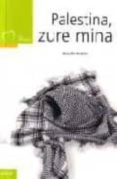 palestina, zure mina-begoña bilbao-9788497831741