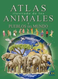 atlas ilustrado de los animales y pueblos del mundo-eleonora barsotti-9788497868341