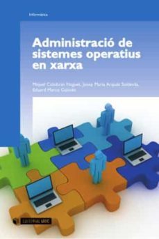 administracio de sistemes operatius en xarxa-miquel colobran huguet-9788497887441