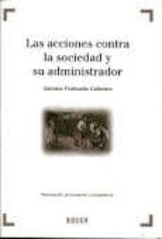 las acciones contra la sociedad y su administrador-antonio valmaña cabanes-9788497908641