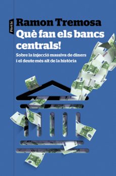 què fan els bancs centrals!-ramon tremosa-9788498094541