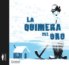 la quimera del oro (charles chaplin: los albumes ilustrados)-l. gillot-9788498253641