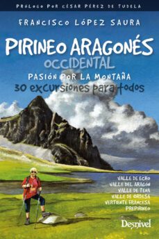 pirineo aragones occidental. pasion por la montaña. 30 excursiones para todos-9788498295641