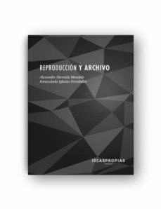 (mf0971_1) reproduccion y archivo-alexandre hermida mondelo-inmaculada iglesias fernandez-9788498396041
