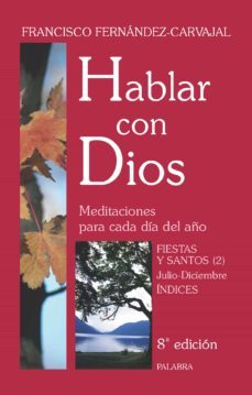 hablar con dios (t. vii) (8ª ed.)-francisco fernandez carvajal-9788498400441
