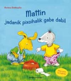 mattin jadanik pixoihalik gabe dabil-9788498433241